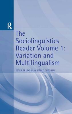 Sociolinguistics Reader Vol 1: Variation & Multilingualism by 