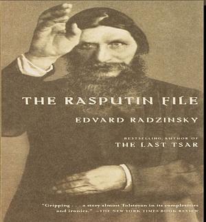 The Rasputin File by Edvard Radzinsky