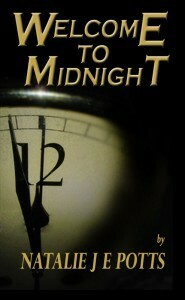 Welcome to Midnight by Natalie J.E. Potts