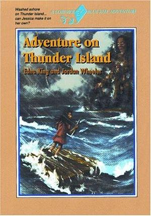 Adventure on Thunder Island by Edna King, Jordan Wheeler