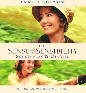Sense and Sensibility: The Screenplay & Diaries by Emma Thompson