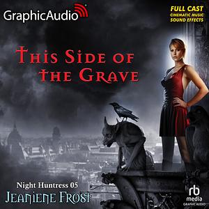 This Side Of The Grave  [Dramatized Edition] by Jeaniene Frost