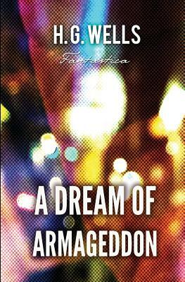 A Dream of Armageddon by H.G. Wells