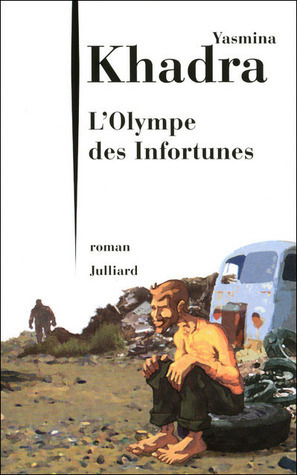 L'Olympe des Infortunes by Yasmina Khadra