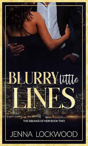 Blurry Little Lines: The Siblings of Heir book 2 by Jenna Lockwood, Jenna Lockwood