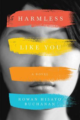 Harmless Like You by Rowan Hisayo Buchanan