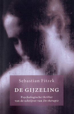 De gijzeling by Sebastian Fitzek