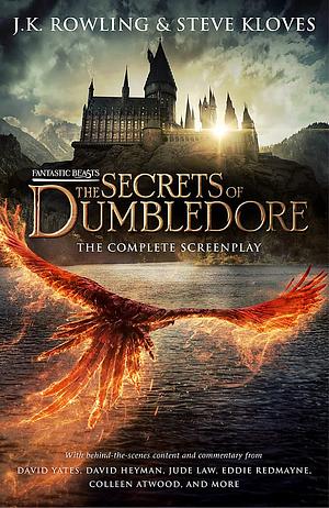Fantastic Beasts: The Secrets of Dumbledore: The Original Screenplay by J.K. Rowling