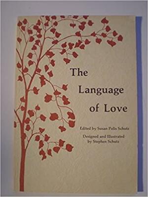 THE LANGUAGE OF LOVE by Susan Polis Schutz