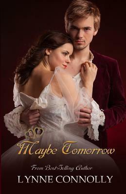 Maybe Tomorrow: Enchanted Keepsakes by Lynne Connolly