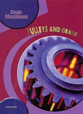 Pulleys and Gears by David Glover