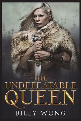 The Undefeatable Queen by Billy Wong