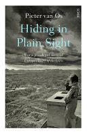 Hiding in Plain Sight: how a Jewish girl survived Europe's heart of darkness by Pieter van Os