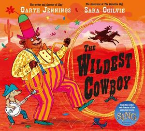The Wildest Cowboy by Garth Jennings