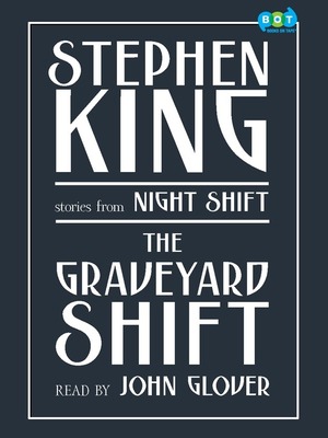 The Graveyard Shift: Stories from Night Shift by John Glover, Stephen King