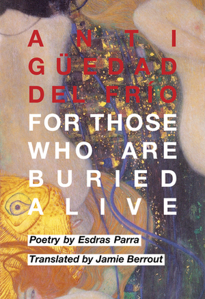 For Those Who Are Buried Alive by Esdras Parra