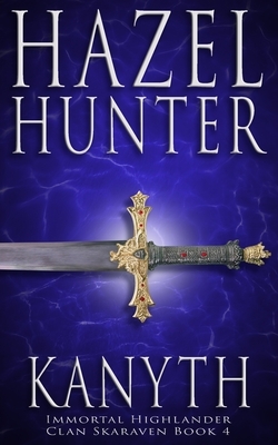 Kanyth (Immortal Highlander, Clan Skaraven Book 4): A Scottish Time Travel Romance by Hazel Hunter