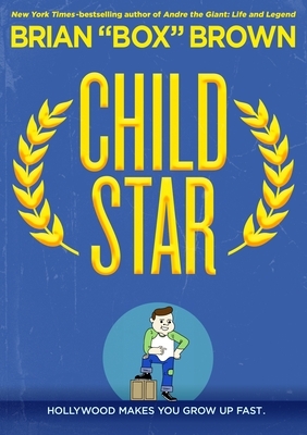 Child Star by Box Brown