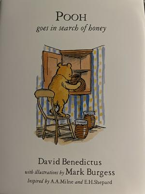 Pooh Goes In Search Of Honey by David Benedictus