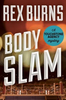 Body Slam by Rex Burns