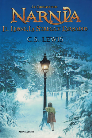 Le cronache di Narnia. Il leone, la strega e l'armadio. by C.S. Lewis