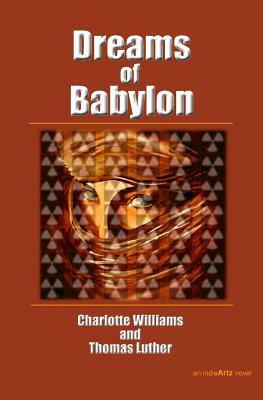 Dreams of Babylon by Charlotte Williams, Thomas Luther