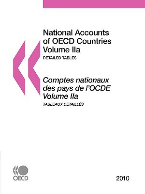 National Accounts of OECD Countries 2010, Volume Iia, Detailed Tables by Publishing Oecd Publishing