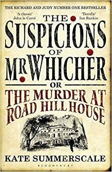 The Suspicions of Mr. Whicher: or the Murder at Road Hill House by Kate Summerscale