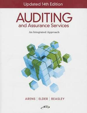 Auditing and Assurance Services: An Integrated Approach by Randal J. Elder, Mark S. Beasley, Alvin a. Arens