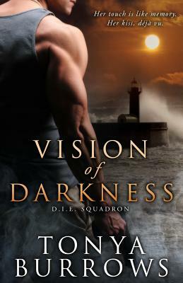 Vision of Darkness by Tonya Burrows