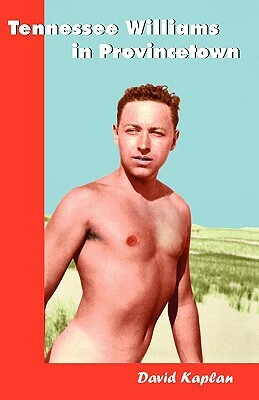 Tennessee Williams in Provincetown by David Kaplan