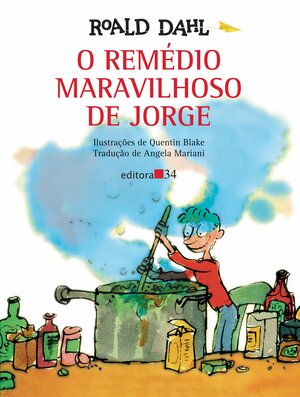 Remédio Maravilhoso De Jorge, O by Roald Dahl