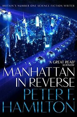 Manhattan in Reverse by Peter F. Hamilton