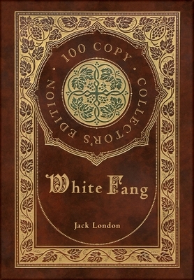 White Fang (100 Copy Collector's Edition) by Jack London