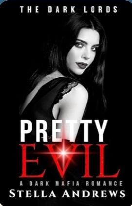 Pretty Evil: A Dark Mafia Romance by Stella Andrews, Stella Andrews
