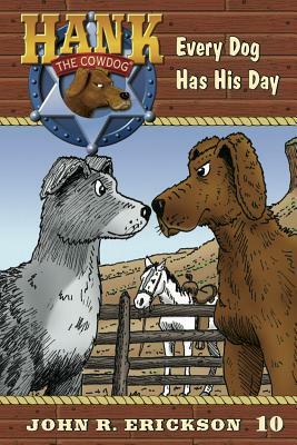 Every Dog Has His Day by John R. Erickson