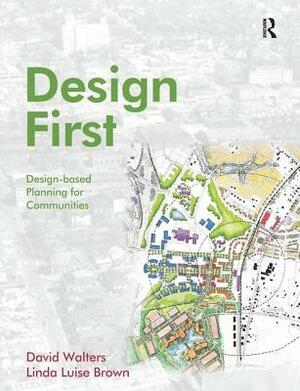 Design First by Linda Brown, David Walters