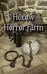 Hucow Horror Farm by Lucy Moo