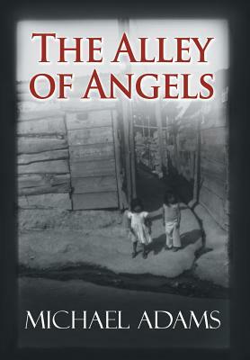 The Alley of Angels by Michael Adams