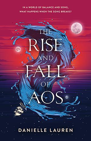 The Rise and Fall of Aos by Danielle Lauren