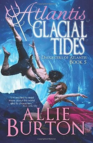 Atlantis Glacial Tides by Allie Burton