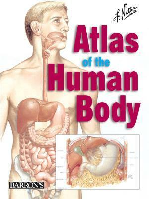 Netter's Atlas of the Human Body by Frank H. Netter, Kip Carter, Carlos A.G. Machado