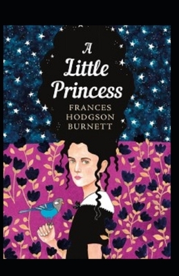 A Little Princess Illustrated by Frances Hodgson Burnett