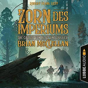 Zorn des Imperiums by Brian McClellan