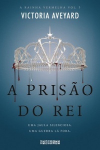 A Prisão do Rei by Victoria Aveyard