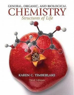 General, Organic, and Biological Chemistry/ Mastering Chemistry Student Access Code: Structures of Life by Karen C. Timberlake, Karen C. Timberlake