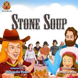 Stone Soup by Miranda Paul