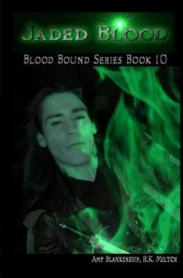 Jaded Blood (Blood Bound Book 10) by Amy Blankenship