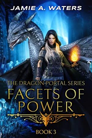 Facets of Power by Jamie A. Waters