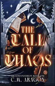 The Call of Chaos by C.M. Aragon